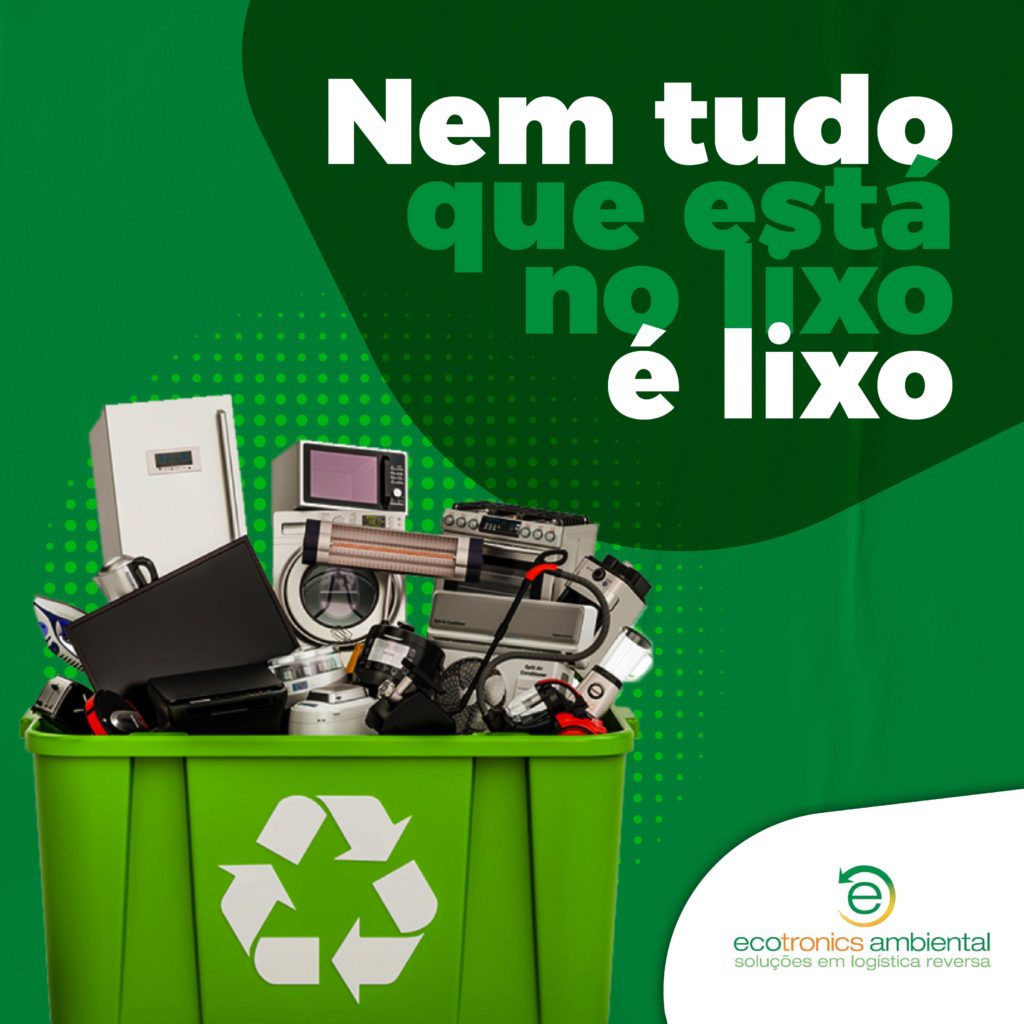 Nem Tudo Que Está No Lixo é Lixo | Ecotronics Ambiental - Soluções Em ...