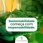 Sustentabilidade começa com responsabilidade