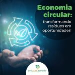 Economia circular: transformando resíduos em oportunidades!