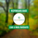 Responsabilidade com o Meio Ambiente