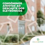 Descarte de eletrônicos em condomínios