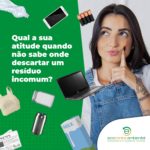 Qual a sua atitude quando não sabe onde descartar um resíduo incomum?