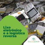 Lixo eletrônico e a logística reversa