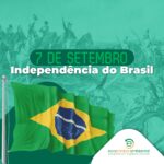 07 de Setembro Dia da independência do Brasil