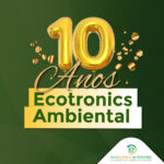 10 anos Ecotronics Ambiental