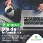 15 de agosto Dia da Informática